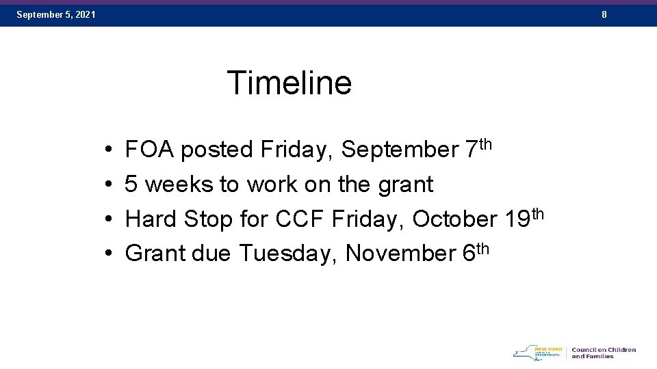 September 5, 2021 8 Timeline • • FOA posted Friday, September 7 th 5