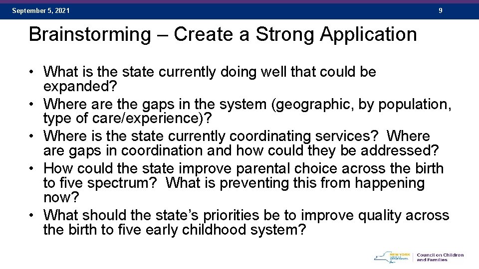 September 5, 2021 9 Brainstorming – Create a Strong Application • What is the