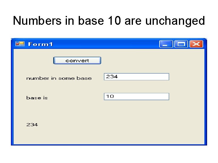 Numbers in base 10 are unchanged 