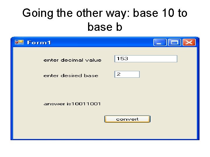 Going the other way: base 10 to base b 