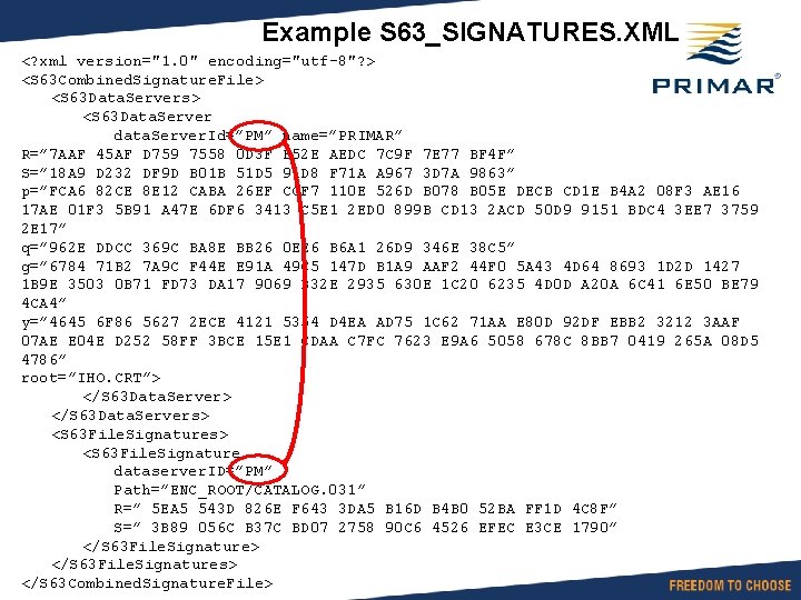 Example S 63_SIGNATURES. XML <? xml version="1. 0" encoding="utf-8"? > <S 63 Combined. Signature.