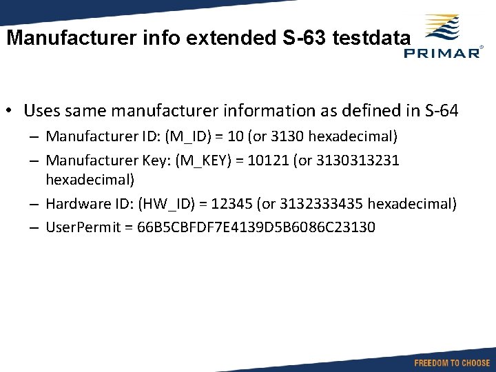 Manufacturer info extended S-63 testdata • Uses same manufacturer information as defined in S-64