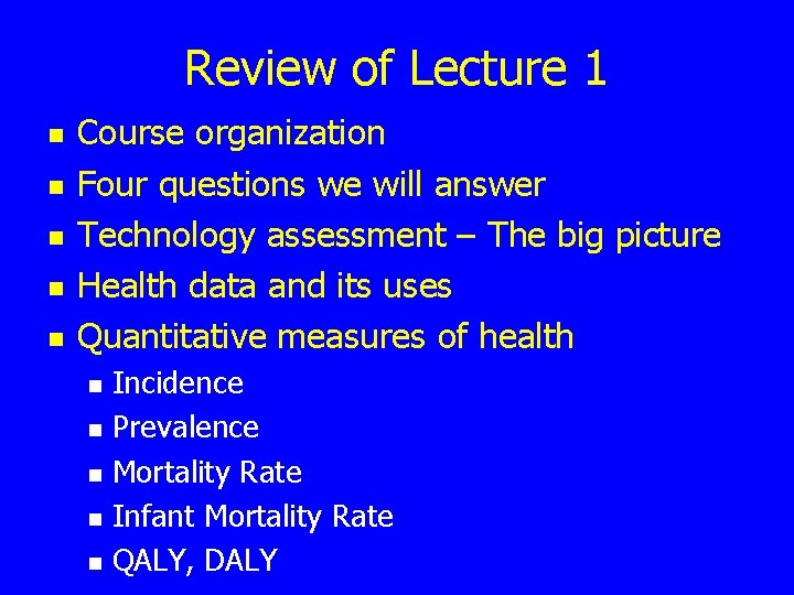 Review of Lecture 1 n n n Course organization Four questions we will answer