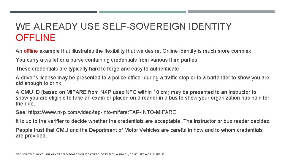 WE ALREADY USE SELF-SOVEREIGN IDENTITY OFFLINE An offline example that illustrates the flexibility that