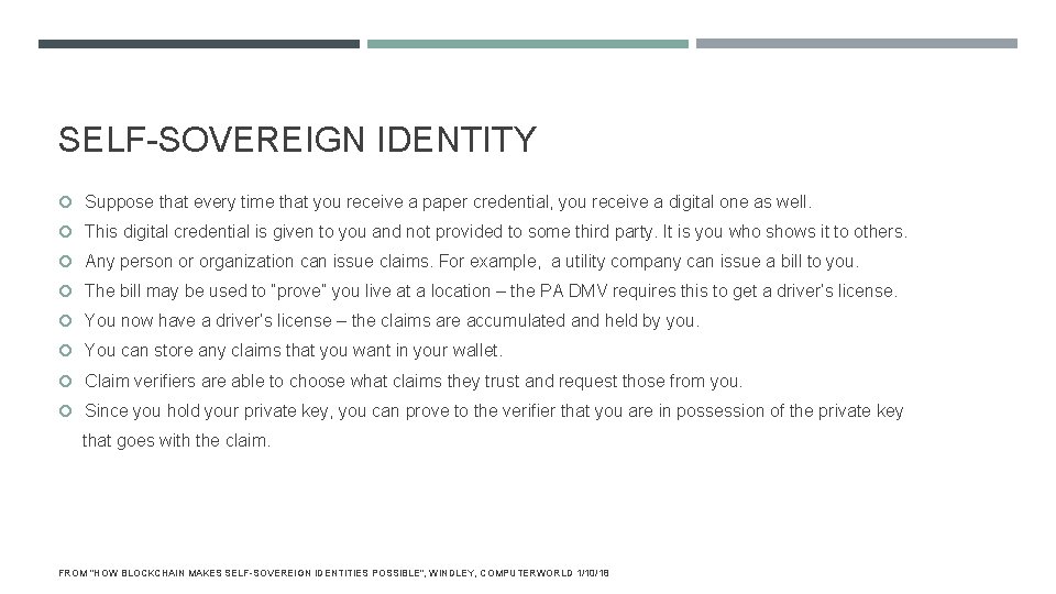 SELF-SOVEREIGN IDENTITY Suppose that every time that you receive a paper credential, you receive