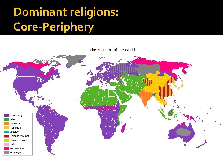 Dominant religions: Core-Periphery 