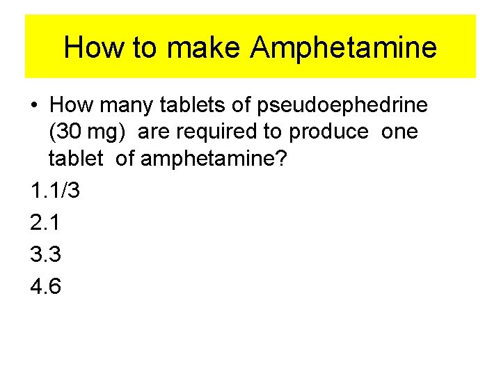 How to make Amphetamine • How many tablets of pseudoephedrine (30 mg) are required