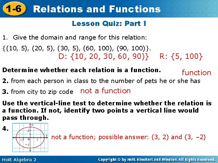 1 -6 Relations and Functions Lesson Quiz: Part I 1. Give the domain and