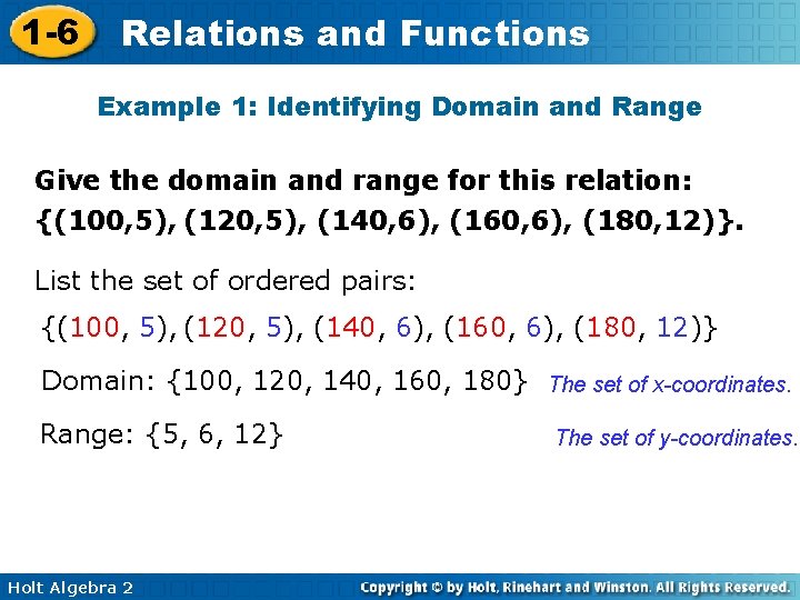 1 -6 Relations and Functions Example 1: Identifying Domain and Range Give the domain