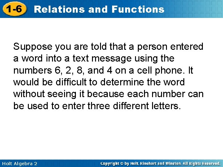 1 -6 Relations and Functions Suppose you are told that a person entered a