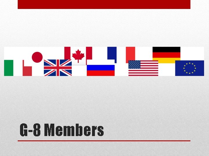 G-8 Members 
