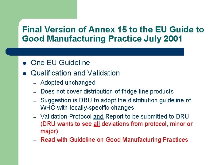 Final Version of Annex 15 to the EU Guide to Good Manufacturing Practice July