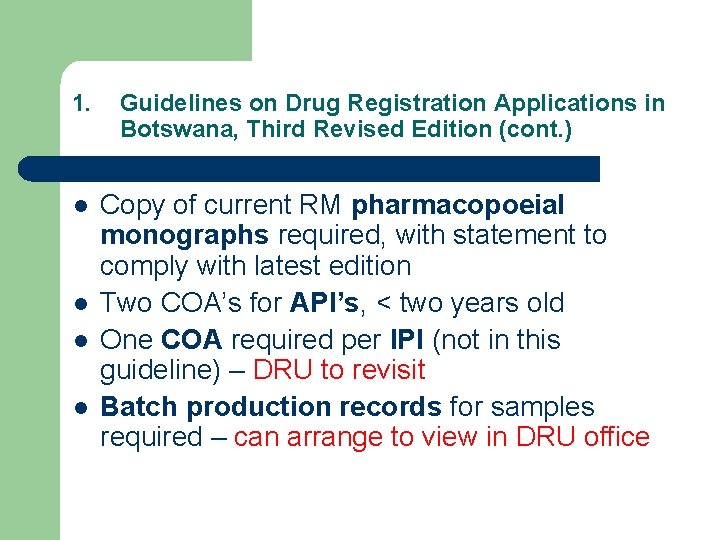 1. l l Guidelines on Drug Registration Applications in Botswana, Third Revised Edition (cont.
