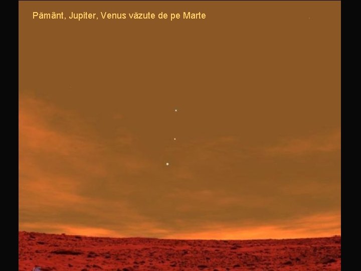 Pământ, Jupiter, Venus văzute de pe Marte 