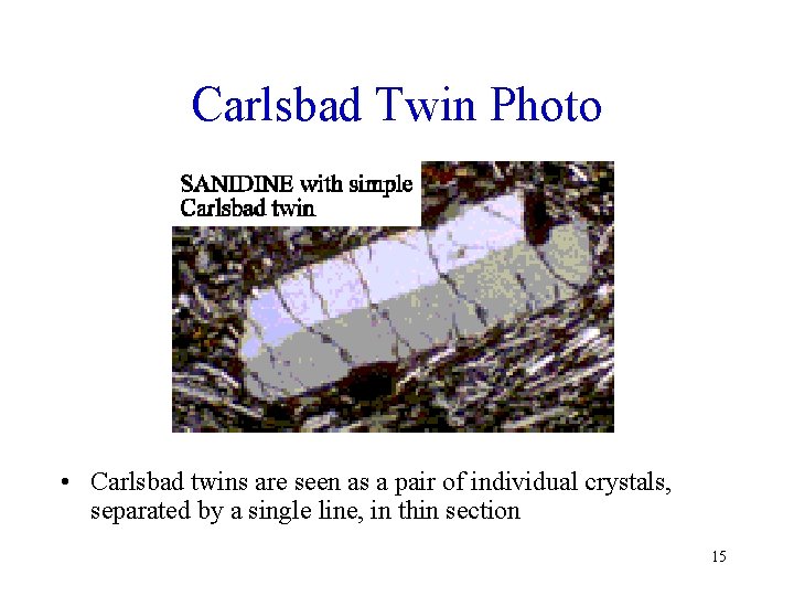 Carlsbad Twin Photo • Carlsbad twins are seen as a pair of individual crystals,
