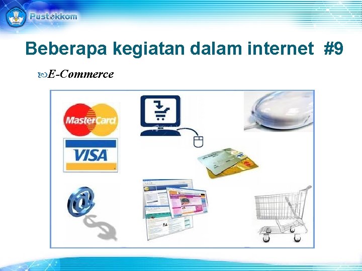Beberapa kegiatan dalam internet #9 E-Commerce 