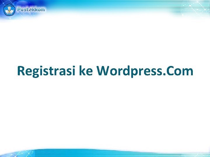 Registrasi ke Wordpress. Com 