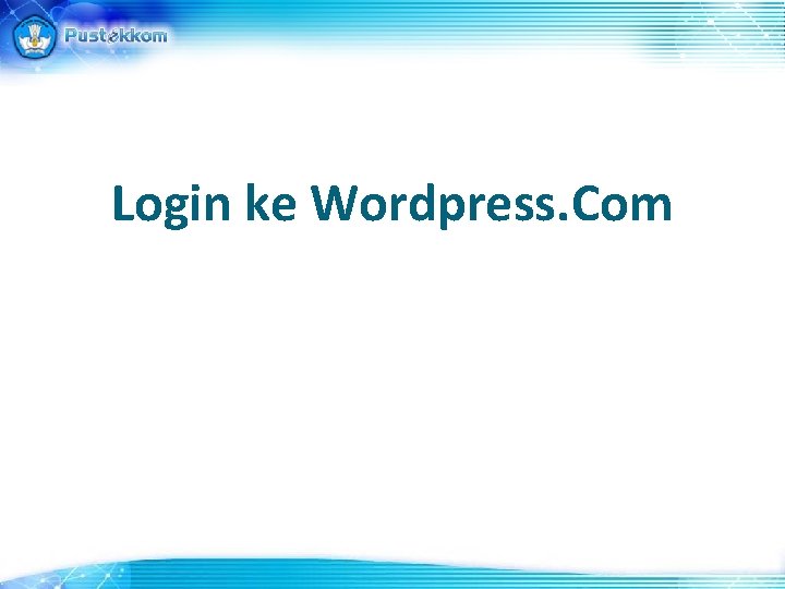 Login ke Wordpress. Com 