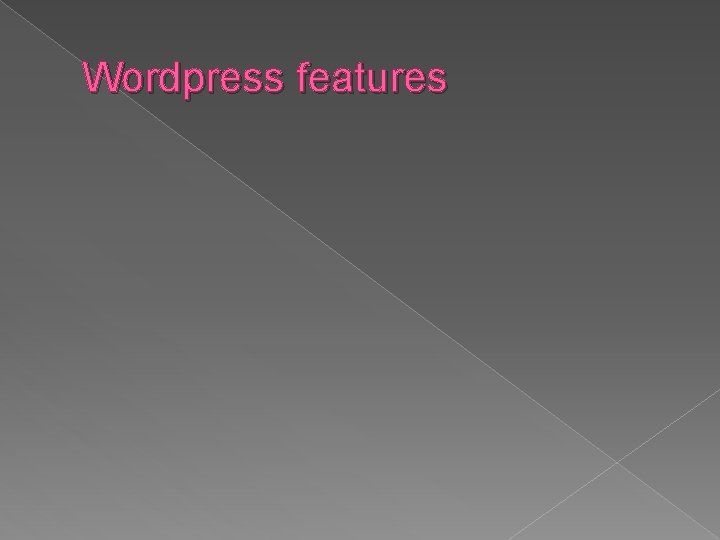 Wordpress features 