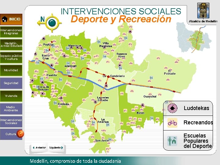 INTERVENCIONES SOCIALES INICIO Deporte y Recreación Intervenciones Integrales Medellín, La más Educada Espacio público