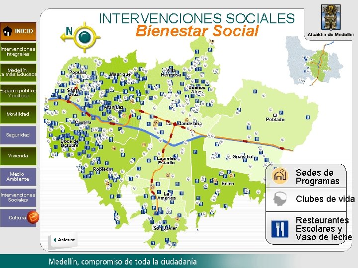 INTERVENCIONES SOCIALES INICIO Bienestar Social Intervenciones Integrales Medellín, La más Educada Espacio público Y