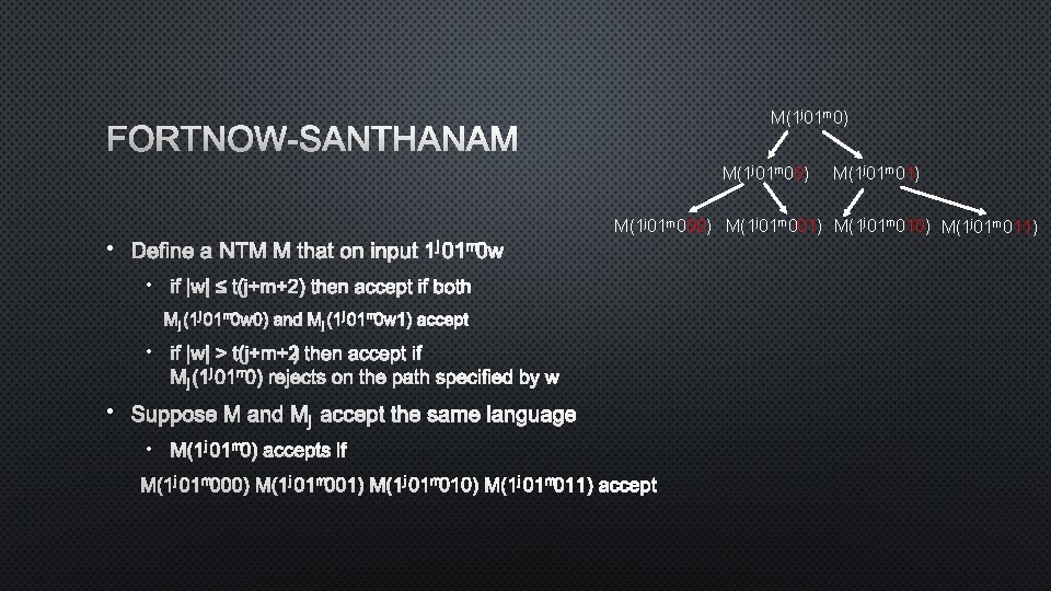 M(1 j 01 m 0) FORTNOW-SANTHANAM M(1 j 01 m 00) • DEFINE A