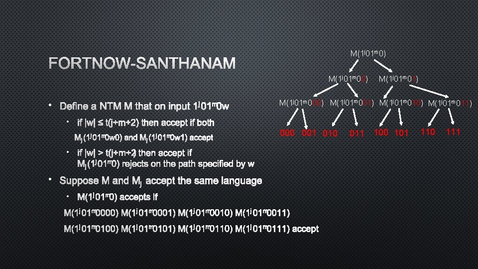 M(1 j 01 m 0) FORTNOW-SANTHANAM M(1 j 01 m 00) • DEFINE A