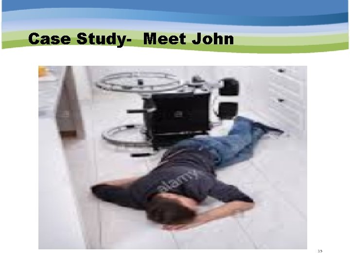 Case Study- Meet John 15 