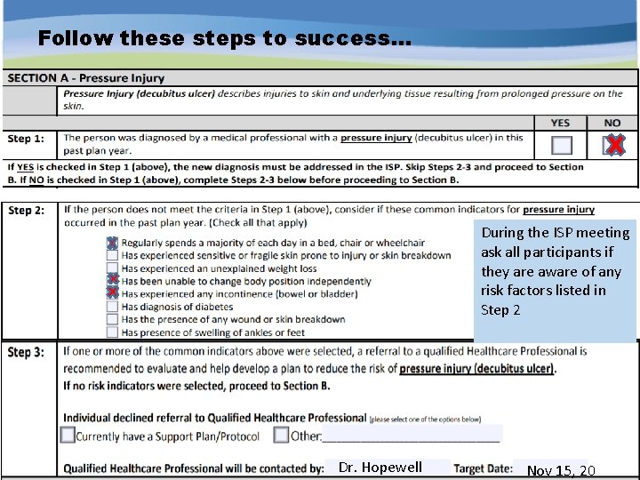 Follow these steps to success… During the ISP meeting ask all participants if they