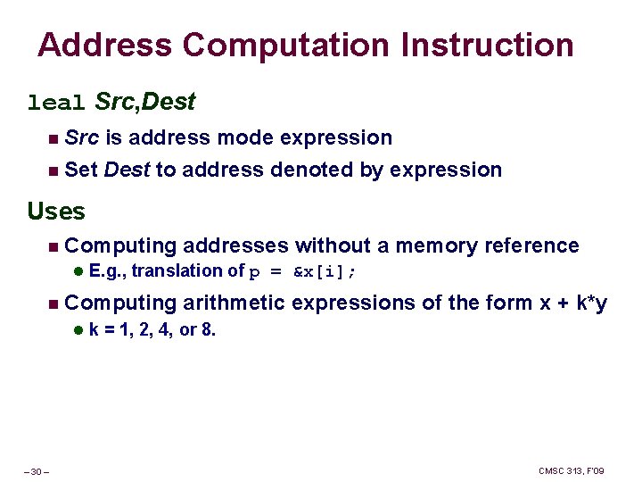 Address Computation Instruction leal Src, Dest Src is address mode expression n Set Dest