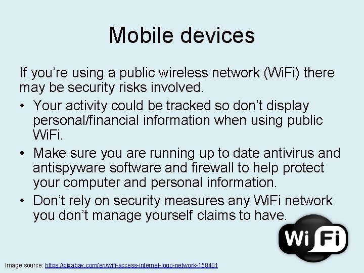 Mobile devices If you’re using a public wireless network (Wi. Fi) there may be
