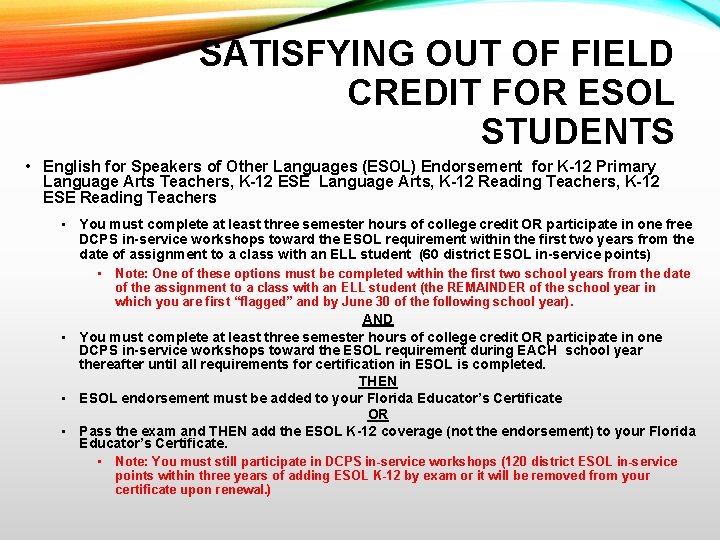 SATISFYING OUT OF FIELD CREDIT FOR ESOL STUDENTS • English for Speakers of Other