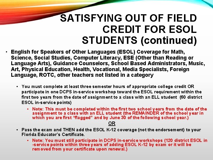 SATISFYING OUT OF FIELD CREDIT FOR ESOL STUDENTS (continued) • English for Speakers of