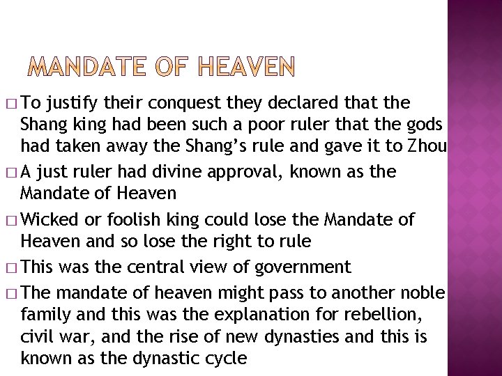 � To justify their conquest they declared that the Shang king had been such