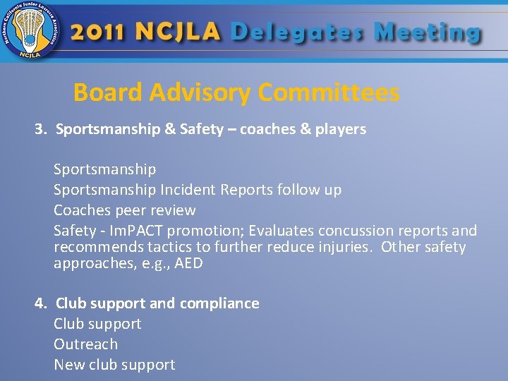 Board Advisory Committees 3. Sportsmanship & Safety – coaches & players Sportsmanship Incident Reports