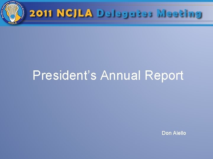 President’s Annual Report Don Aiello 