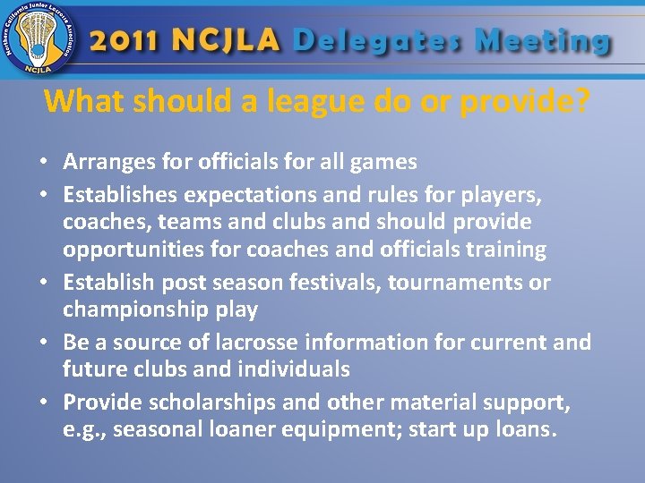 What should a league do or provide? • Arranges for officials for all games