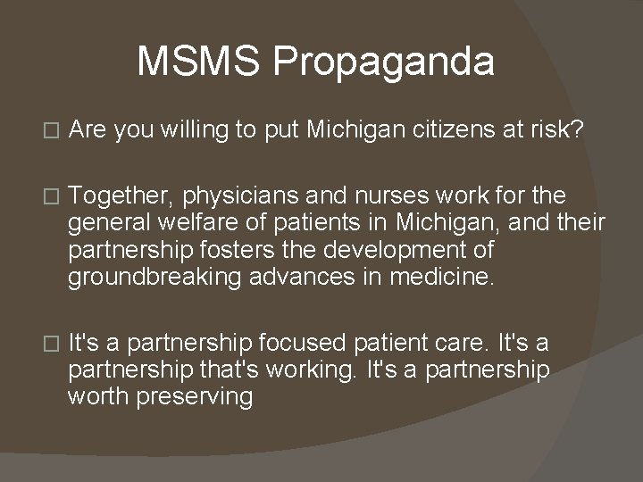 MSMS Propaganda � Are you willing to put Michigan citizens at risk? � Together,