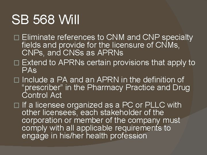SB 568 Will Eliminate references to CNM and CNP specialty fields and provide for