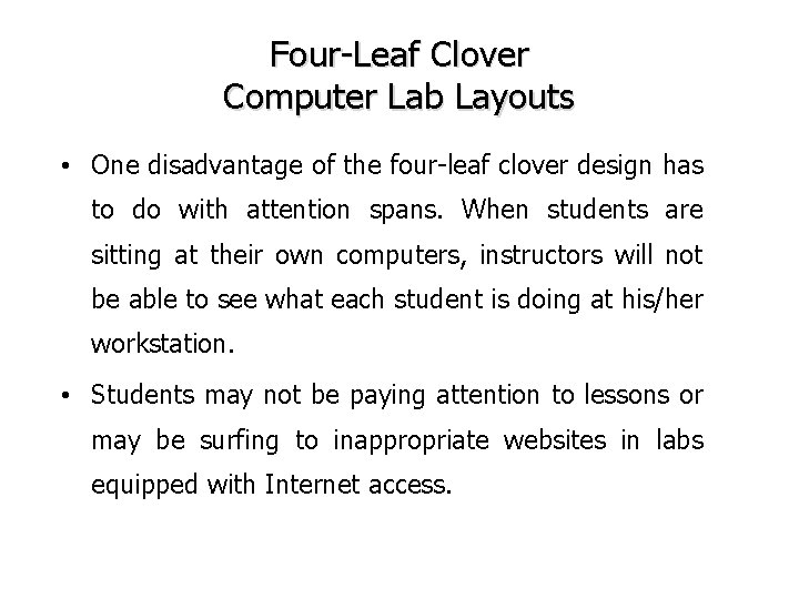 Four-Leaf Clover Computer Lab Layouts • One disadvantage of the four-leaf clover design has Four-Leaf Clover Computer Lab Layouts • One disadvantage of the four-leaf clover design has