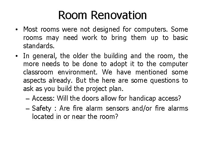 Room Renovation • Most rooms were not designed for computers. Some rooms may need Room Renovation • Most rooms were not designed for computers. Some rooms may need