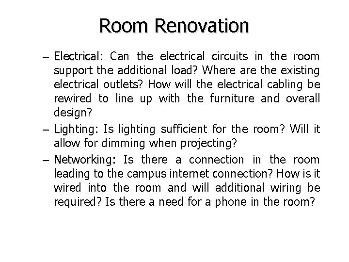 Room Renovation – Electrical: Electrical Can the electrical circuits in the room support the Room Renovation – Electrical: Electrical Can the electrical circuits in the room support the