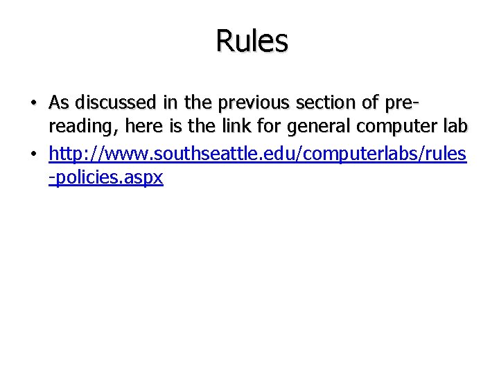 Rules • As discussed in the previous section of prereading, here is the link Rules • As discussed in the previous section of prereading, here is the link