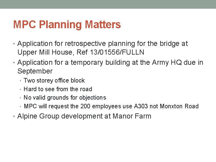 MPC Planning Matters • Application for retrospective planning for the bridge at Upper Mill