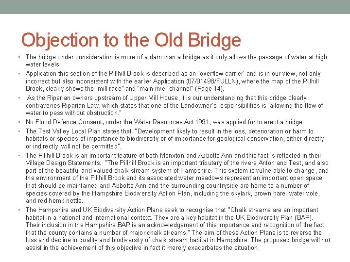 Objection to the Old Bridge • The bridge under consideration is more of a