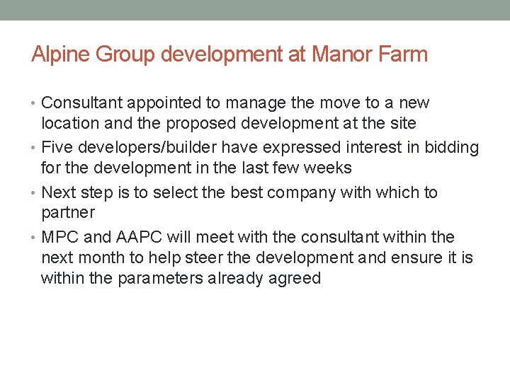 Alpine Group development at Manor Farm • Consultant appointed to manage the move to