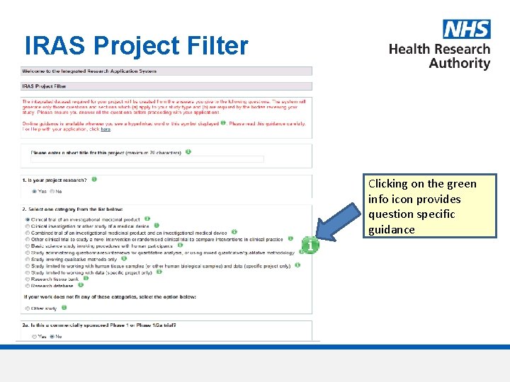 IRAS Project Filter Clicking on the green info icon provides question specific guidance 