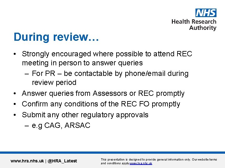 During review… • Strongly encouraged where possible to attend REC meeting in person to