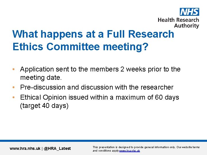 What happens at a Full Research Ethics Committee meeting? • Application sent to the
