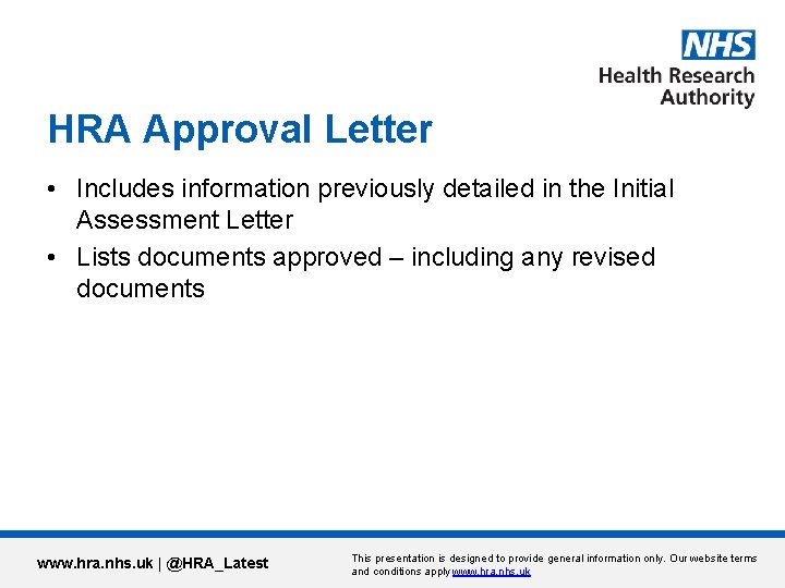 HRA Approval Letter • Includes information previously detailed in the Initial Assessment Letter •